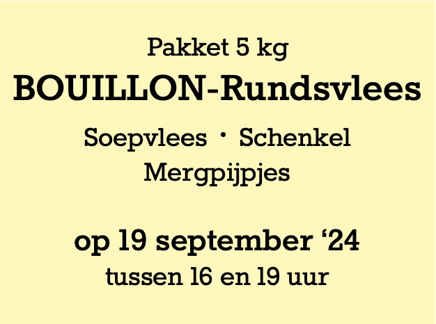 Pakket Bouillon rund 5 kg - 19 september '24 °