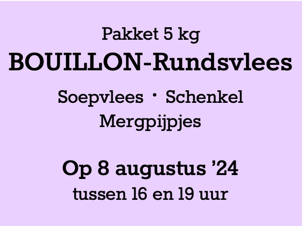Pakket Bouillon rund 5 kg - 8 augustus '24 °